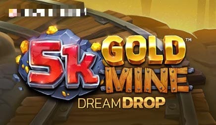 5k Gold Mine Dream Drop